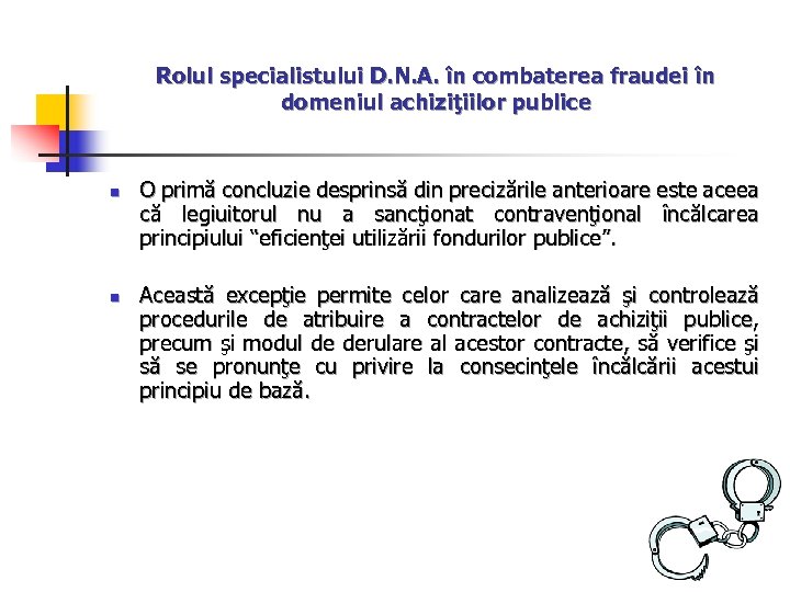 Rolul specialistului D. N. A. în combaterea fraudei în domeniul achiziţiilor publice n n