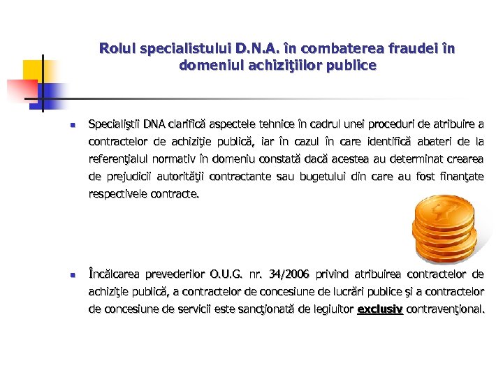 Rolul specialistului D. N. A. în combaterea fraudei în domeniul achiziţiilor publice n Specialiştii