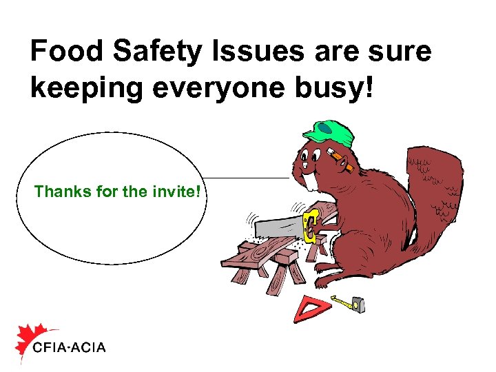 Food Safety Issues are sure keeping everyone busy! Thanks for the invite! 