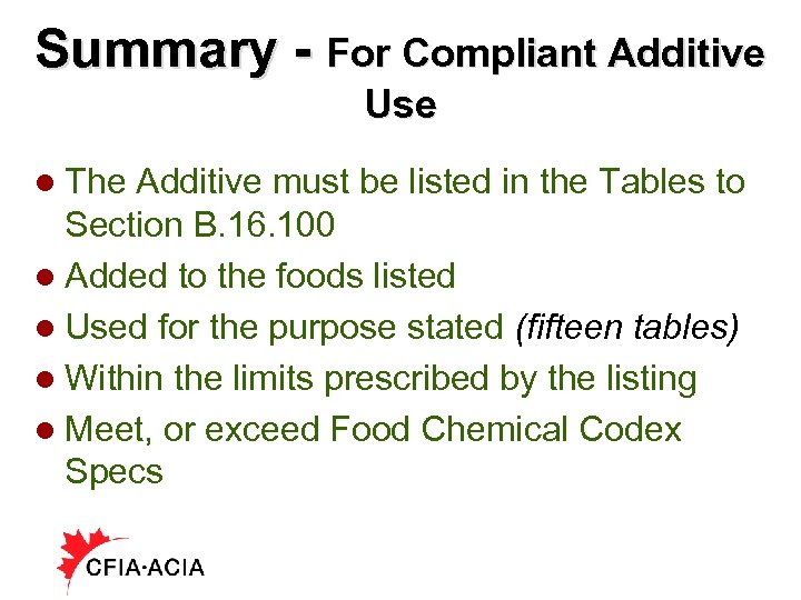 Summary - For Compliant Additive Use l The Additive must be listed in the