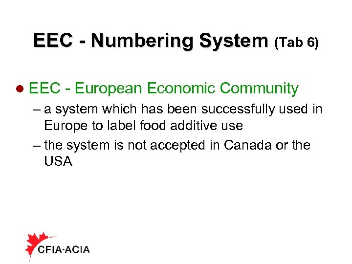 EEC - Numbering System (Tab 6) l EEC - European Economic Community – a