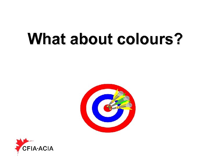 What about colours? 