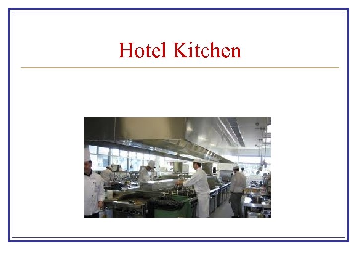 Hotel Kitchen 