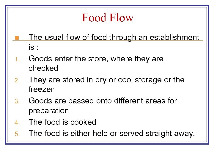 Food Flow n 1. 2. 3. 4. 5. The usual flow of food through