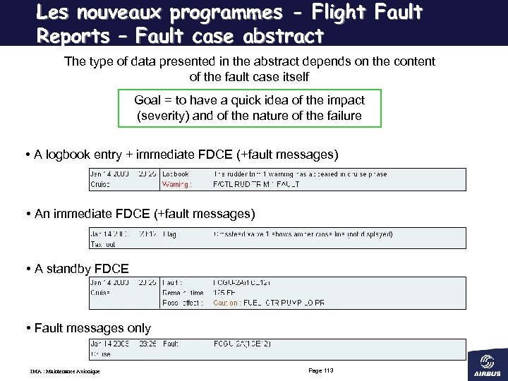 Les nouveaux programmes - Flight Fault Reports – Fault case abstract The type of