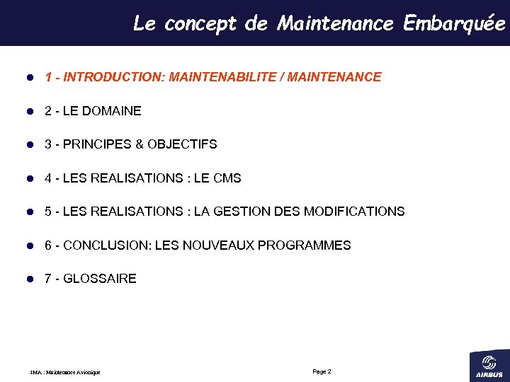 Le concept de Maintenance Embarquée l 1 - INTRODUCTION: MAINTENABILITE / MAINTENANCE l 2