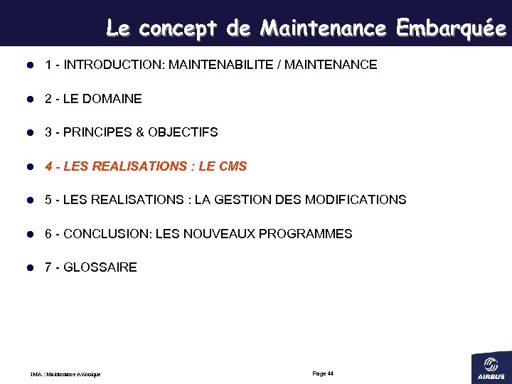 Le concept de Maintenance Embarquée l 1 - INTRODUCTION: MAINTENABILITE / MAINTENANCE l 2