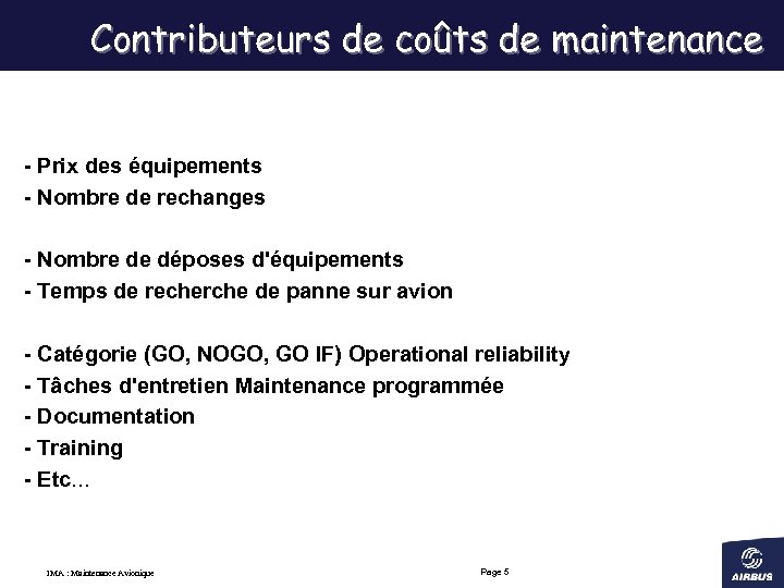 Contributeurs de coûts de maintenance - Prix des équipements - Nombre de rechanges -
