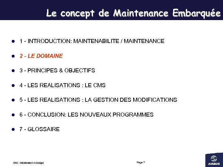 Le concept de Maintenance Embarquée l 1 - INTRODUCTION: MAINTENABILITE / MAINTENANCE l 2