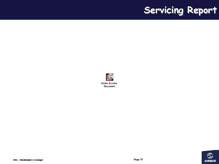 Servicing Report IMA : Maintenance Avionique Page 79 