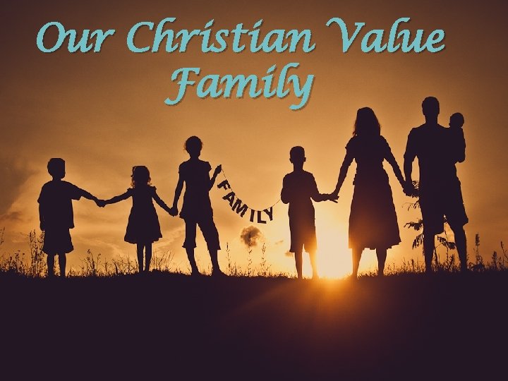 Our Christian Value Family 