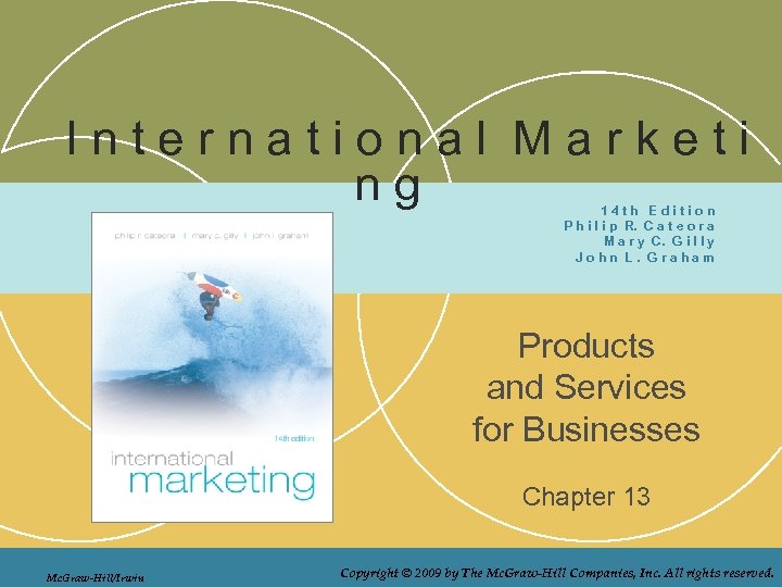 International Marketi ng 14 th Edition P h i l i p R. C