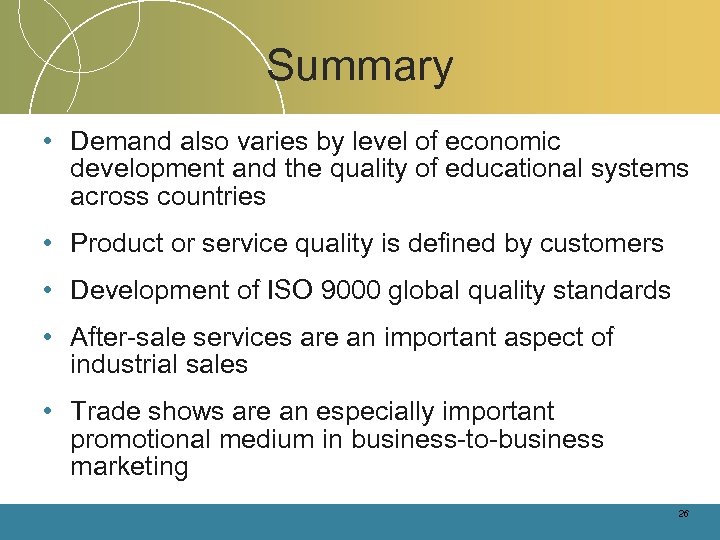 Summary • Demand also varies by level of economic development and the quality of