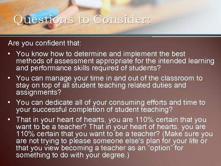 Questions to Consider: Are you confident that: • You know how to determine and