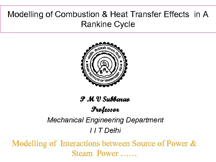 Modelling of Combustion & Heat Transfer Effects in A Rankine Cycle P M V