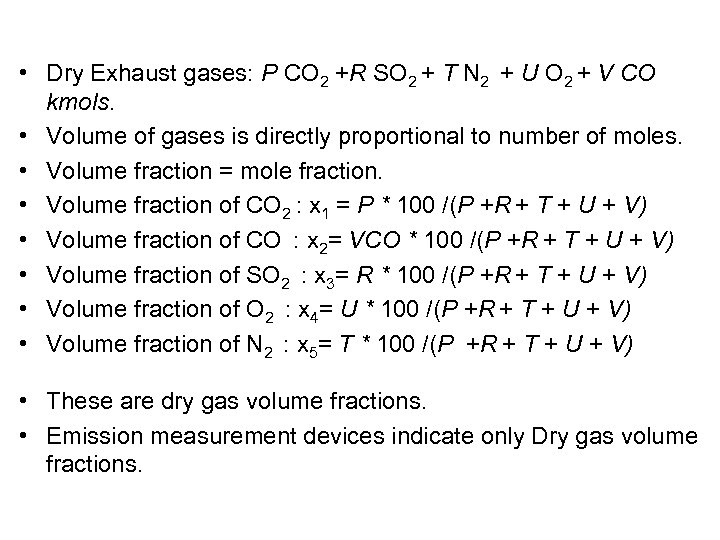  • Dry Exhaust gases: P CO 2 +R SO 2 + T N