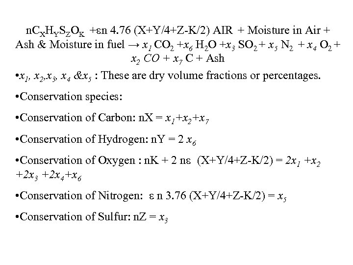 n. CXHYSZOK +en 4. 76 (X+Y/4+Z-K/2) AIR + Moisture in Air + Ash &