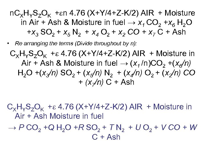 n. CXHYSZOK +en 4. 76 (X+Y/4+Z-K/2) AIR + Moisture in Air + Ash &