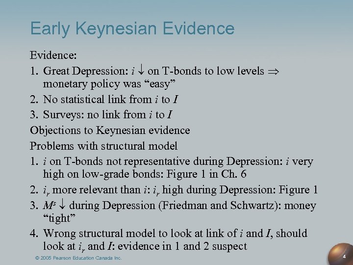 Early Keynesian Evidence: 1. Great Depression: i on T-bonds to low levels monetary policy