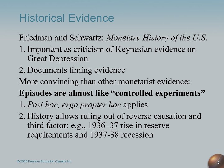 Historical Evidence Friedman and Schwartz: Monetary History of the U. S. 1. Important as