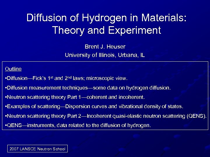 Diffusion of Hydrogen in Materials: Theory and Experiment Brent J. Heuser University of Illinois,