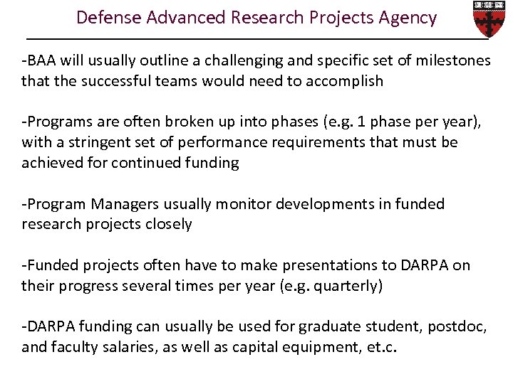 Defense Advanced Research Projects Agency -BAA will usually outline a challenging and specific set