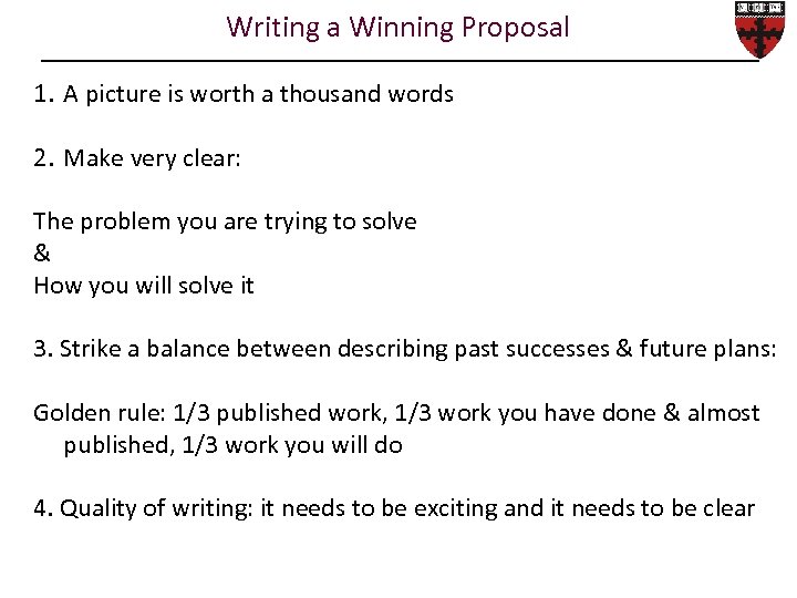 Writing a Winning Proposal 1. A picture is worth a thousand words 2. Make