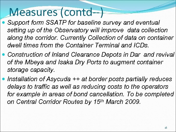 Measures (contd--) Support form SSATP for baseline survey and eventual setting up of the
