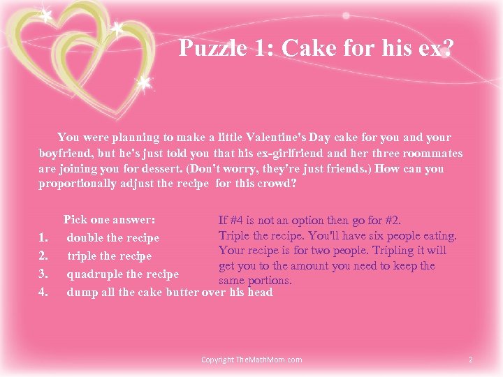 Puzzle 1: Cake for his ex? You were planning to make a little Valentine's