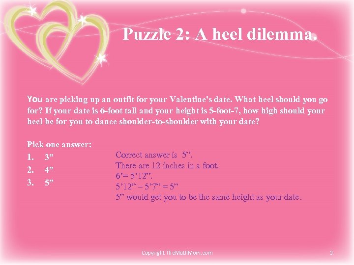 Puzzle 2: A heel dilemma. You are picking up an outfit for your Valentine's