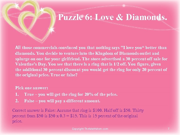 Puzzle 6: Love & Diamonds. All those commercials convinced you that nothing says 