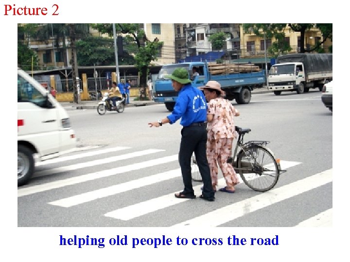 Picture 2 helping old people to cross the road 