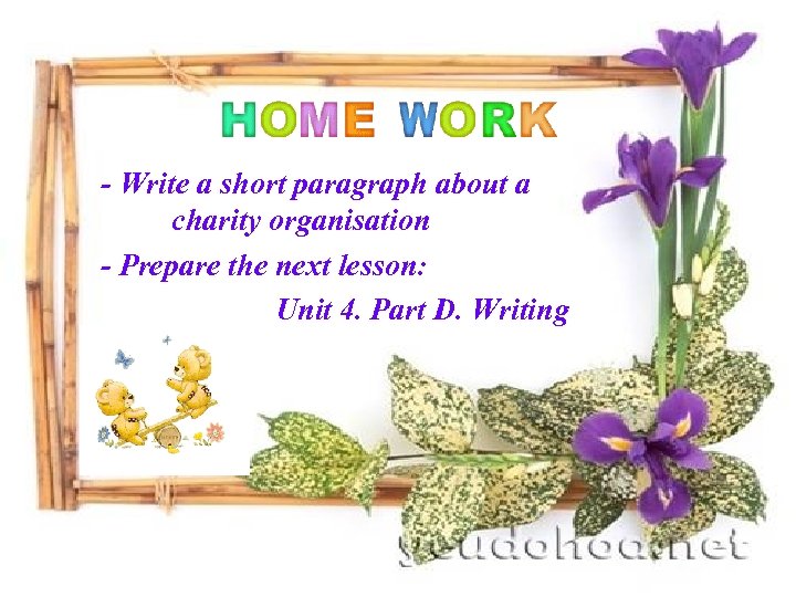 - Write a short paragraph about a charity organisation - Prepare the next lesson: