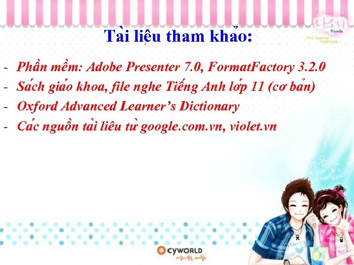 Ta i liê u tham kha o: - Phâ n mê m: Adobe Presenter