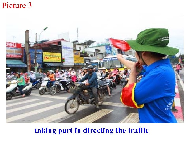Picture 3 taking part in directing the traffic 