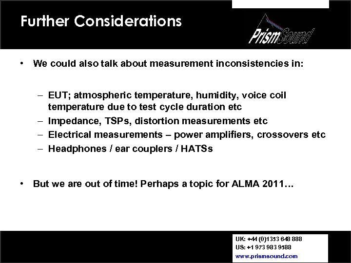 Further Considerations • We could also talk about measurement inconsistencies in: – EUT; atmospheric