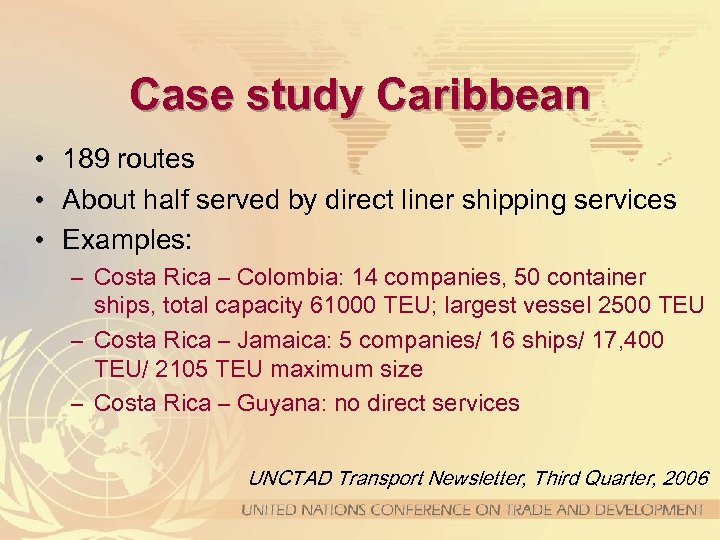 Case study Caribbean • 189 routes • About half served by direct liner shipping
