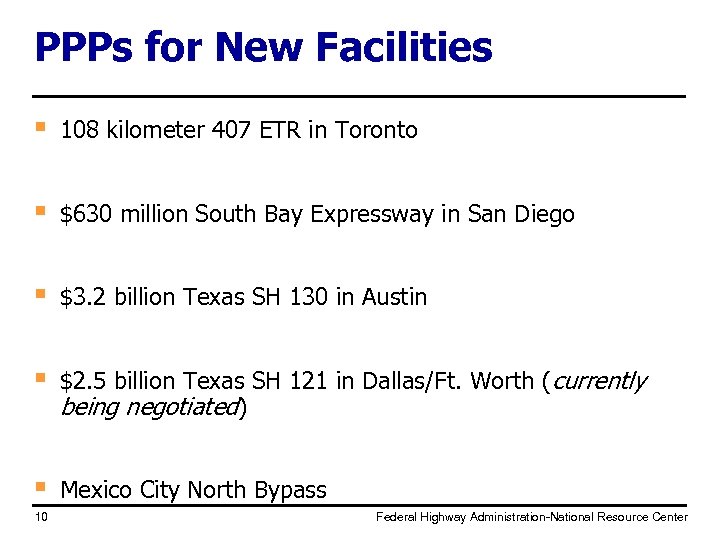 PPPs for New Facilities § 108 kilometer 407 ETR in Toronto § $630 million