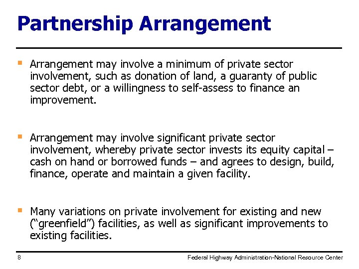 Partnership Arrangement § Arrangement may involve a minimum of private sector involvement, such as