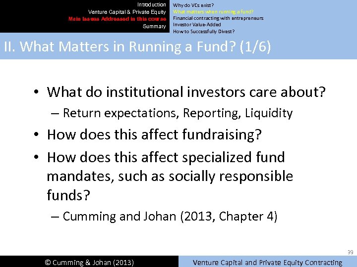 Introduction Venture Capital & Private Equity Main Issues Addressed in this course Summary Why