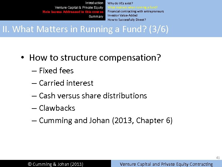 Introduction Venture Capital & Private Equity Main Issues Addressed in this course Summary Why