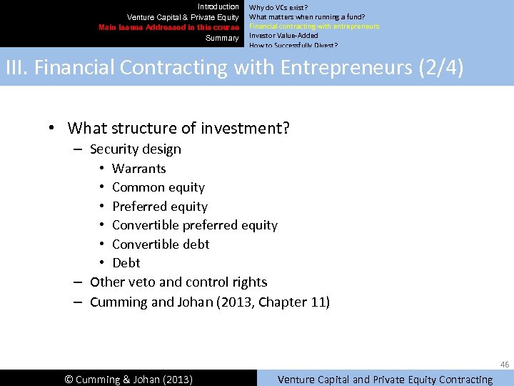 Introduction Venture Capital & Private Equity Main Issues Addressed in this course Summary Why