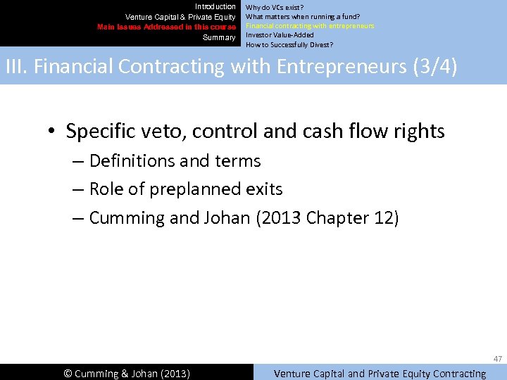 Introduction Venture Capital & Private Equity Main Issues Addressed in this course Summary Why