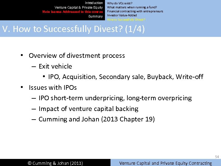 Introduction Venture Capital & Private Equity Main Issues Addressed in this course Summary Why