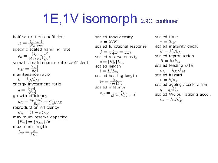 1 E, 1 V isomorph 2. 9 C, continued 