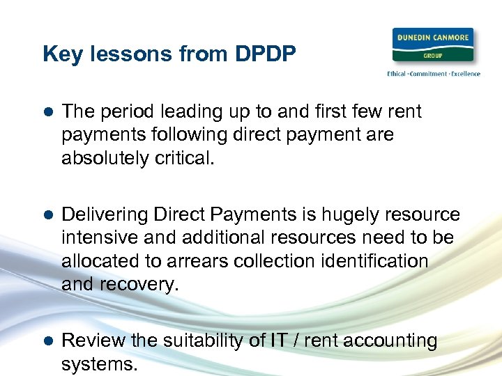 Key lessons from DPDP l The period leading up to and first few rent