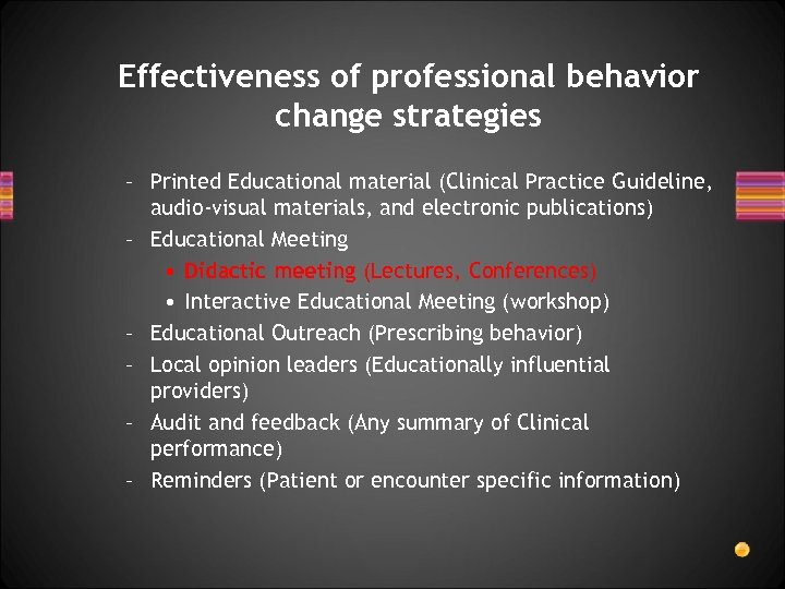 Effectiveness of professional behavior change strategies – Printed Educational material (Clinical Practice Guideline, audio-visual