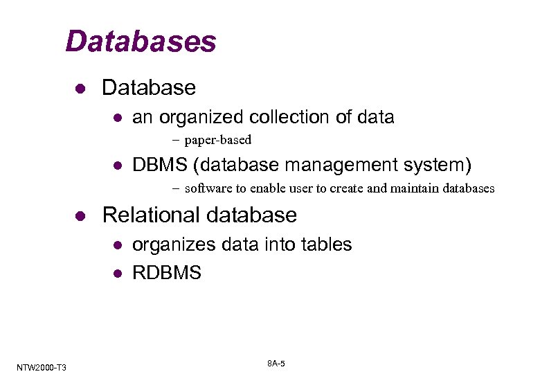 Databases l Database l an organized collection of data – paper-based l DBMS (database