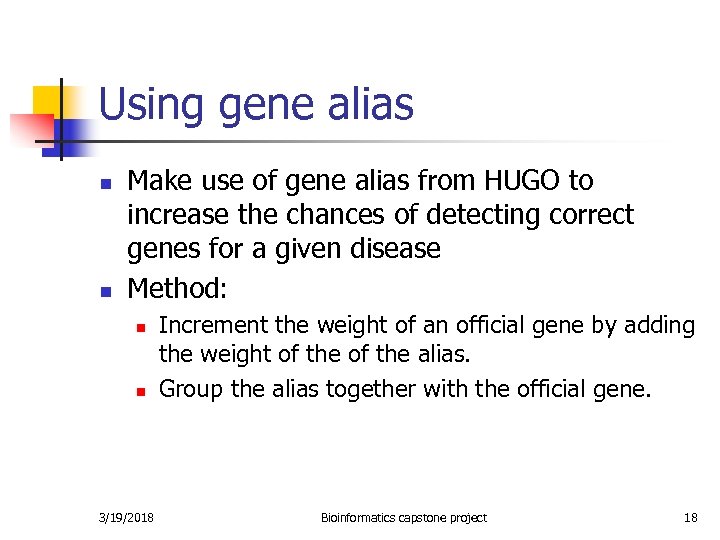 Using gene alias n n Make use of gene alias from HUGO to increase