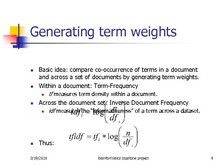 Generating term weights n n Basic idea: compare co-occurrence of terms in a document